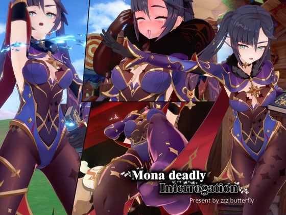 Mona deadly Interrogation [zzz butterfly]
