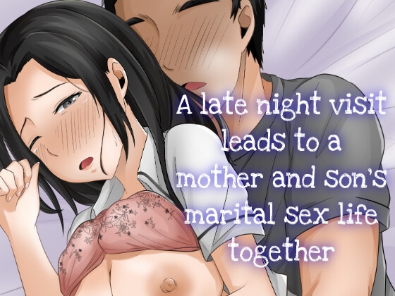 A late night visit leads to a mother and son’s marital sex life together [Fuwatoro Opanchu Cake]