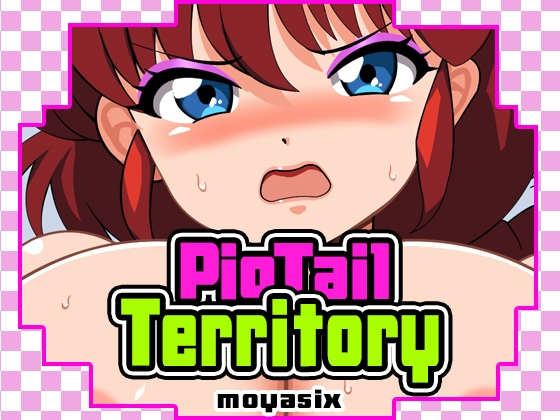PigTail Territory!! [moyasix]