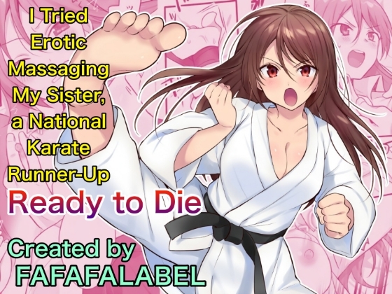 I Tried Erotic Massaging My Sister , a National Karate Runner – Up Ready to Die [fafafalabel]